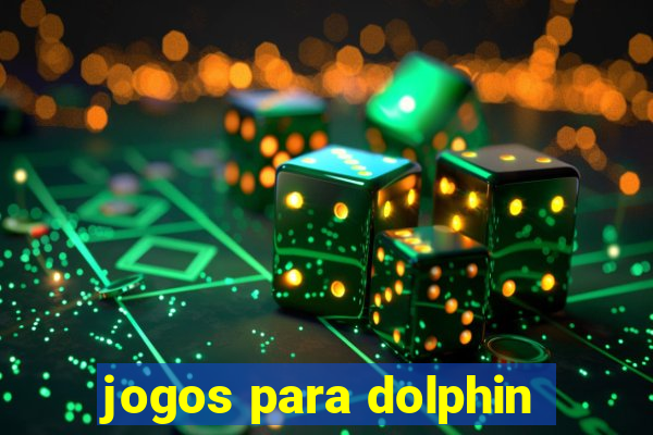 jogos para dolphin